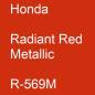 Preview: Honda, Radiant Red Metallic, R-569M.